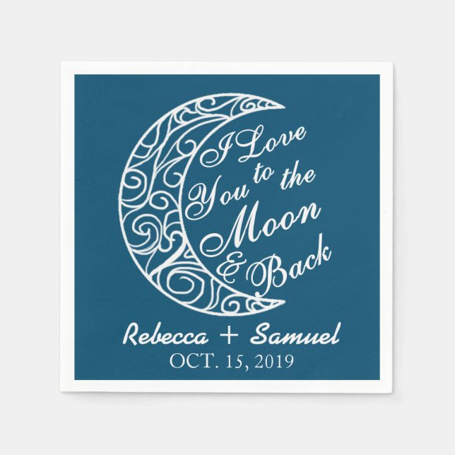 "I Love You To The Moon and Back" Custom Wedding Napkin (Front)