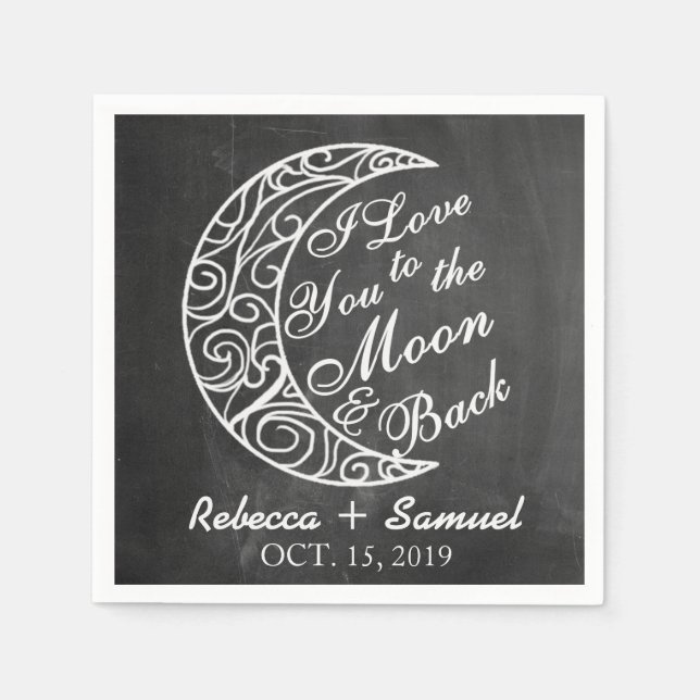 "I Love You To The Moon and Back" Custom Wedding Napkin (Front)