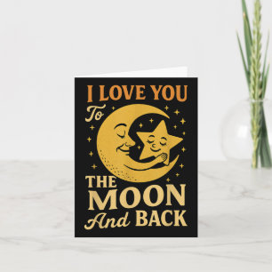 I Love You To The Moon And Back – Cute Moon And St Card