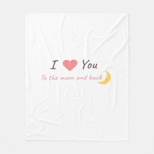 I Love You To The Moon And Back Declaration Love S Fleece Blanket