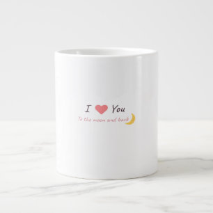 I Love You To The Moon And Back Declaration Love S Large Coffee Mug