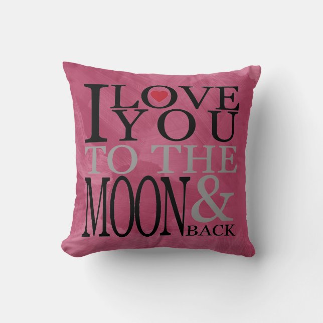 I Love You to The Moon and Back Decorative Pillow (Front)