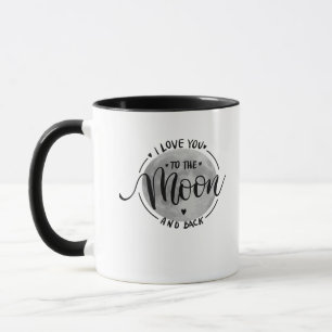 I Love You To The Moon And Back Elegant Heartfelt  Mug