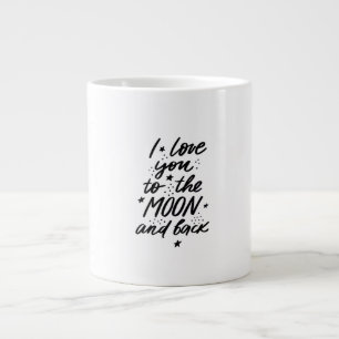 I Love You To The Moon And Back Everlasting Love S Large Coffee Mug