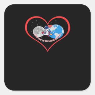 I Love You To The Moon And Back Genuine Love Style Square Sticker
