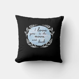 I Love You To The Moon And Back Heartfelt Design  Throw Pillow