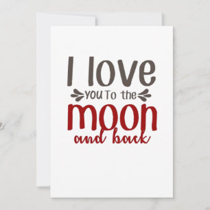 I Love You To The Moon And Back Heartfelt Elegant Holiday Card