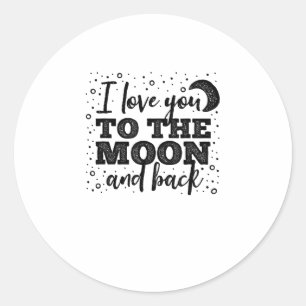 I Love You To The Moon And Back Heartfelt Minimal  Classic Round Sticker