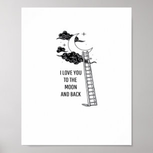 I Love You To The Moon And Back Heartfelt Minimal  Poster