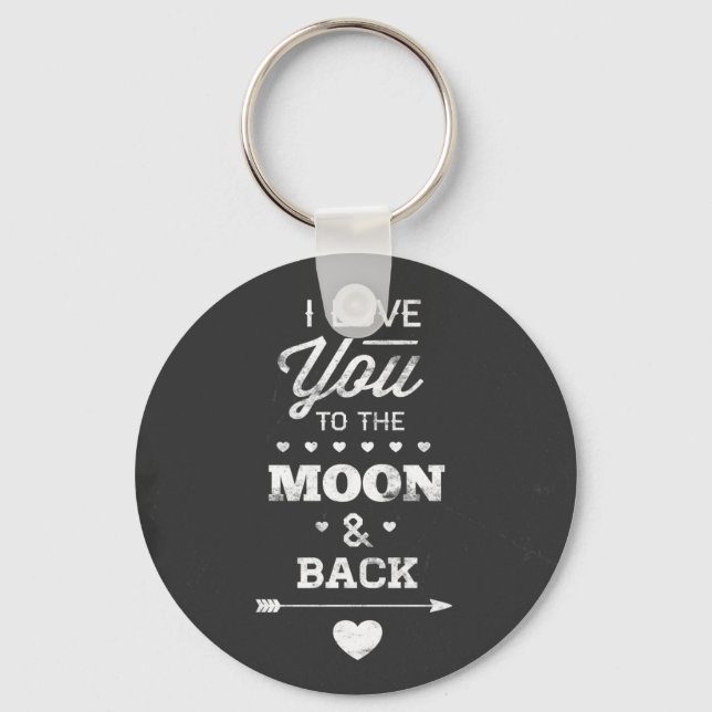 I Love You To The Moon And Back Keychain (Front)