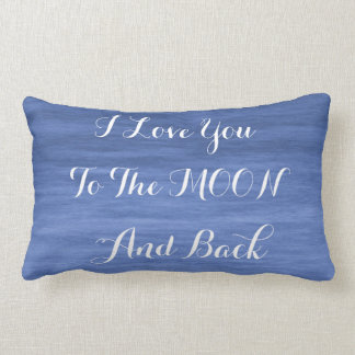 I Love You To The Moon And Back Lumbar Pillow