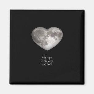 I Love You To The Moon And Back Minimal Clean Look Magnet
