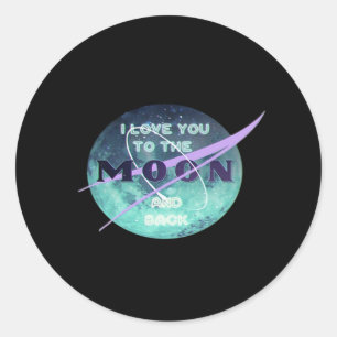I Love You To The Moon And Back Minimal Love Desig Classic Round Sticker