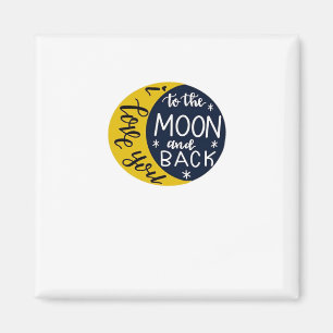 I Love You To The Moon And Back Minimal Refined De Magnet
