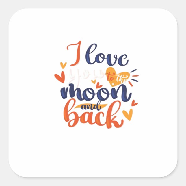I Love You To The Moon And Back Modern Romantic De Square Sticker (Front)