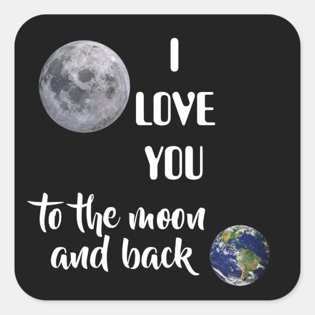 I Love You To the Moon and Back, Moon, Earth, ZFJ Square Sticker (Front)