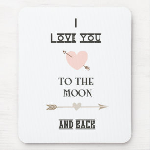 I love you to the moon and back mouse pad