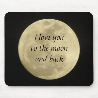 I love you to the moon and back mousepad