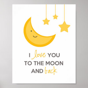 I Love You to The Moon and Back (Nursery Wall Art) Poster
