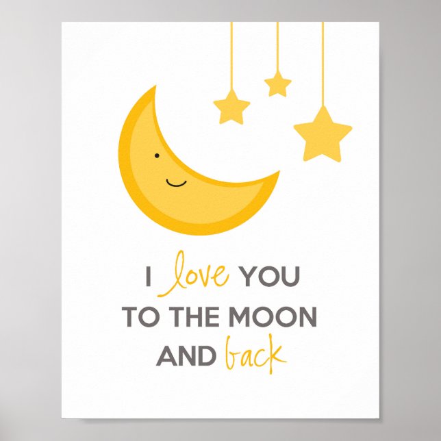 I Love You to The Moon and Back (Nursery Wall Art) Poster (Front)