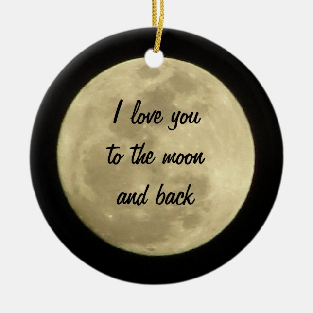 I love you to the moon and back ornament (Front)