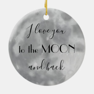 I Love You to the Moon and Back Ornament