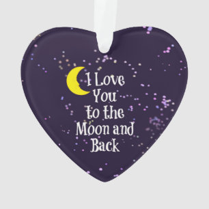 I Love You to the Moon and Back Ornament