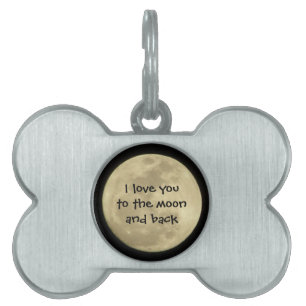 I love you to the moon and back pet tag