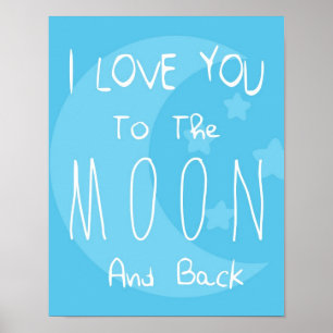 I Love You To The Moon And Back Poster
