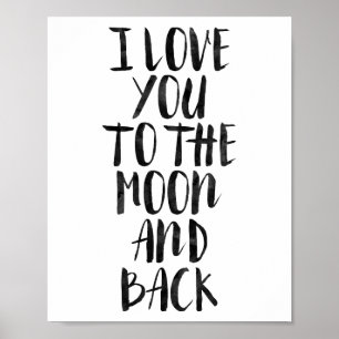 I Love You To The Moon And Back Poster