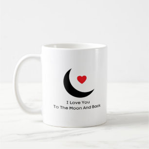 I Love You To The Moon And Back Pure Love Style Coffee Mug