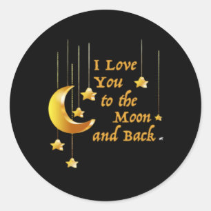 I Love You To The Moon And Back Refined Aesthetic  Classic Round Sticker