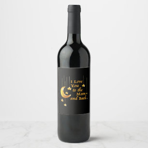 I Love You To The Moon And Back Refined Aesthetic  Wine Label