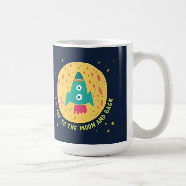 I Love You To The Moon And Back Rocketship Coffee Mug (Right)