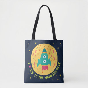 I Love You To The Moon And Back Rocketship Tote Bag