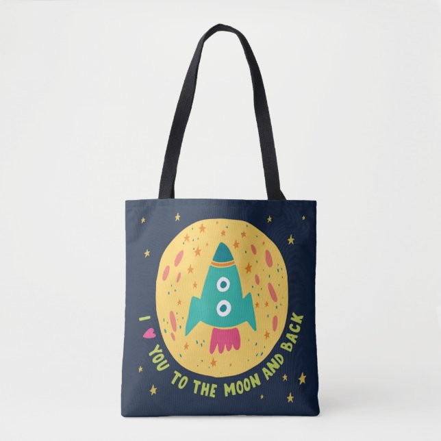 I Love You To The Moon And Back Rocketship Tote Bag (Front)
