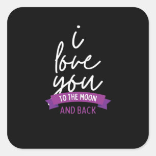I Love You To The Moon And Back Romantic Aesthetic Square Sticker