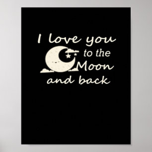 I Love You To The Moon And Back Romantic Classic L Poster