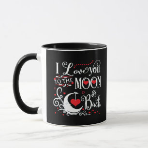 I Love You To The Moon And Back Romantic Keepsake  Mug