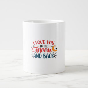 I Love You To The Moon And Back Romantic Lettering Large Coffee Mug