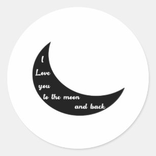 I Love You To The Moon And Back Romantic Minimal D Classic Round Sticker
