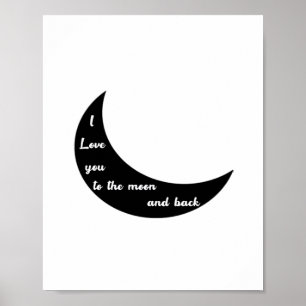 I Love You To The Moon And Back Romantic Minimal D Poster
