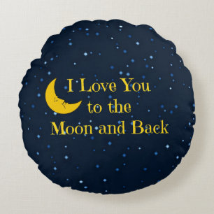 I Love You to the Moon and Back Round Pillow