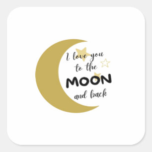 I Love You To The Moon And Back Simple Timeless De Square Sticker