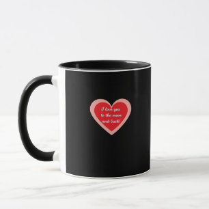 I Love You To The Moon And Back Sincere Design  Mug