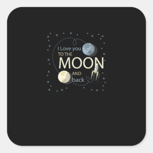 I Love You To The Moon And Back Sincere Design  Square Sticker