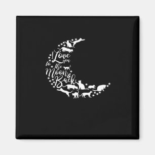 I Love You To The Moon And Back Sincere Love Style Magnet