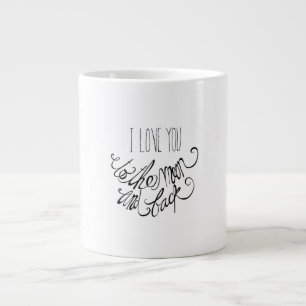 I Love You To The Moon And Back Sincere Romantic D Large Coffee Mug