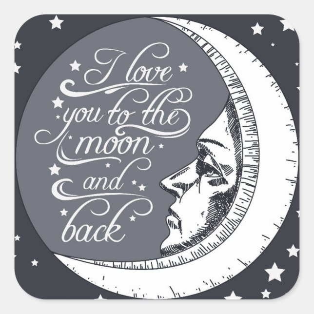 I Love You To The Moon And Back Square Sticker (Front)