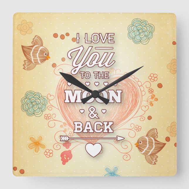 I Love You To The Moon And Back Square Wall Clock (Front)